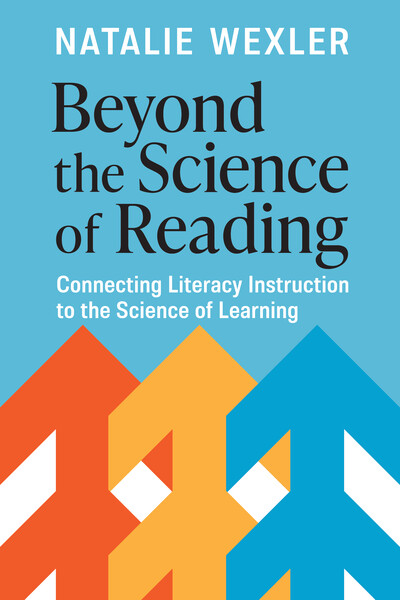 Book banner image for Beyond the Science of Reading: Connecting Literacy Instruction to the Science of Learning